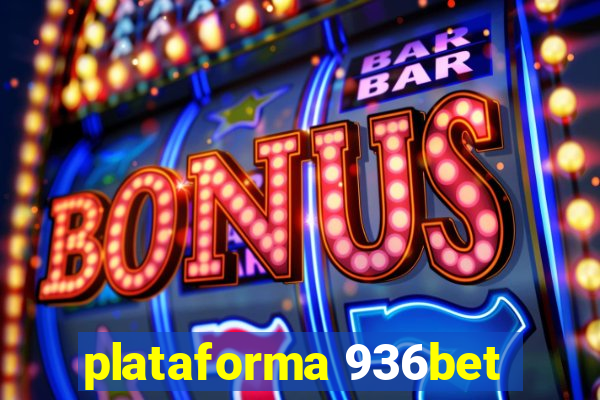 plataforma 936bet